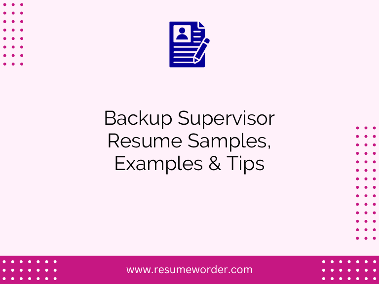 backup supervisor resume samples examples tips