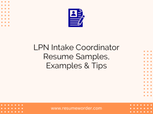 lpn intake coordinator resume samples examples tips