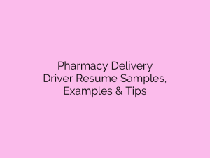 pharmacy delivery driver resume samples examples tips
