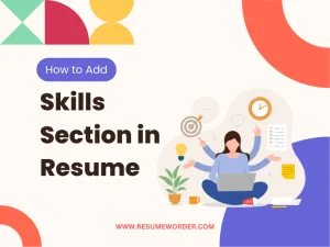 How to Add Skills Section in Resume – Best Examples & Key Tips