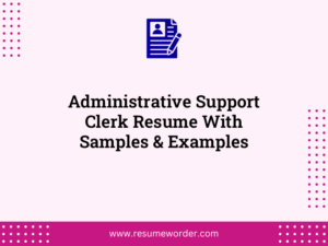 administrative support clerk resume with samples examples