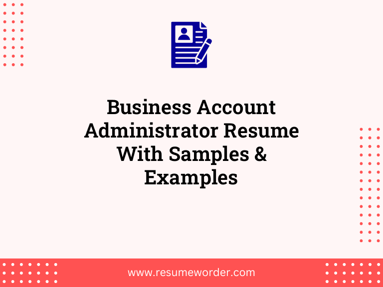 business account administrator resume with samples examples