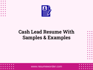 cash lead resume with samples examples