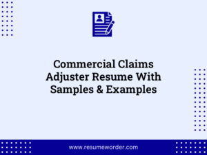 commercial claims adjuster resume with samples examples