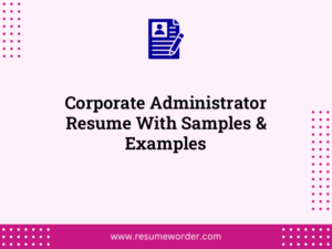 corporate administrator resume with samples examples