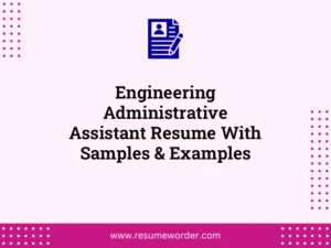 Engineering Administrative Assistant Resume With Samples & Examples