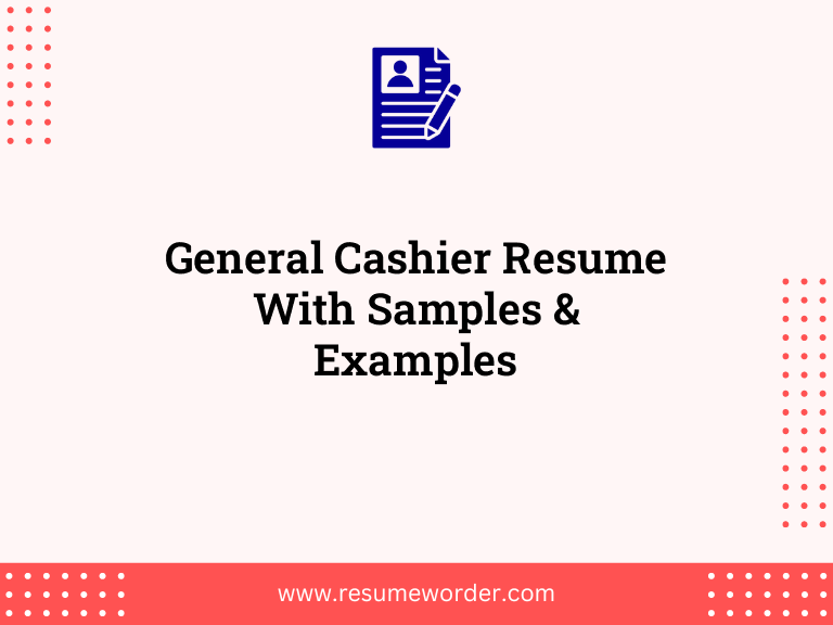 general cashier resume with samples examples