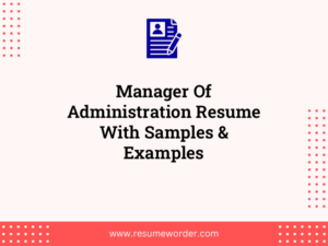 manager of administration resume with samples examples