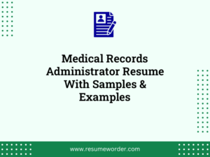 medical records administrator resume with samples examples