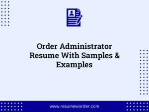 order administrator resume with samples examples
