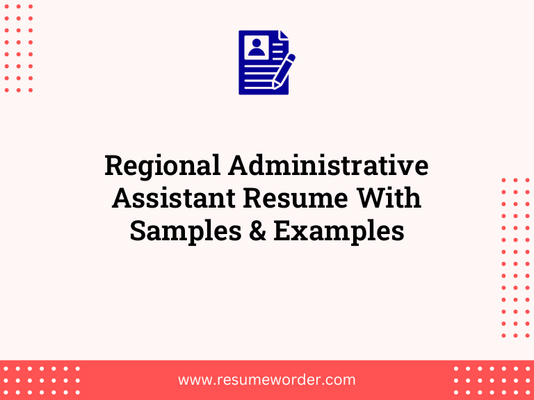 Regional Administrative Assistant Resume With Samples & Examples 6 regional administrative assistant resume with samples examples