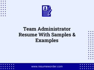 team administrator resume with samples examples
