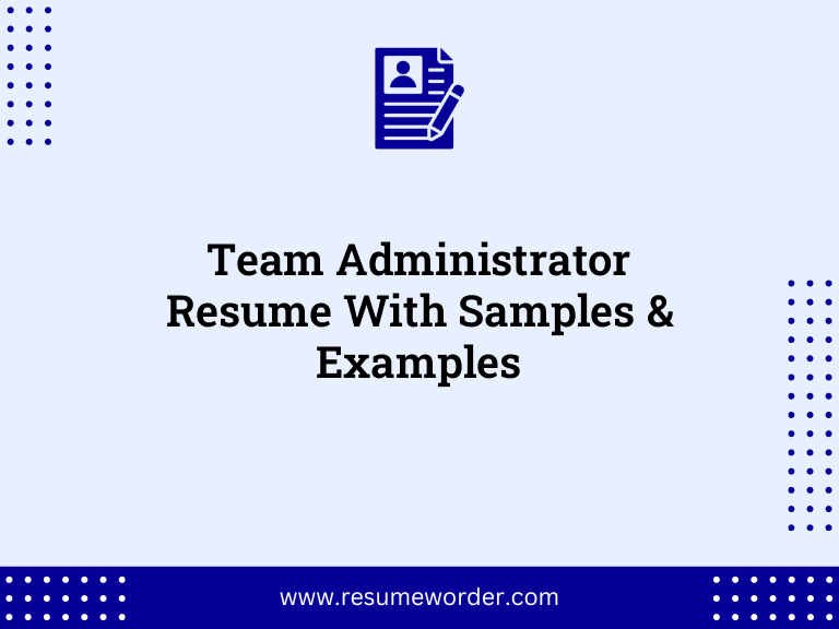 team administrator resume with samples examples