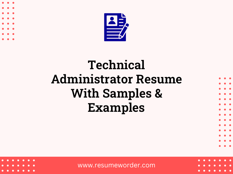 technical administrator resume with samples examples