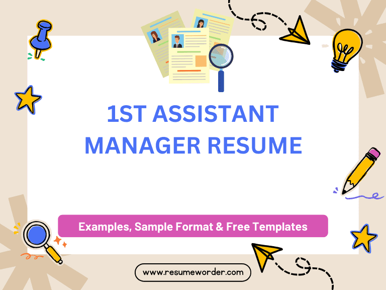 1st Assistant Manager Resume - Sample Templates