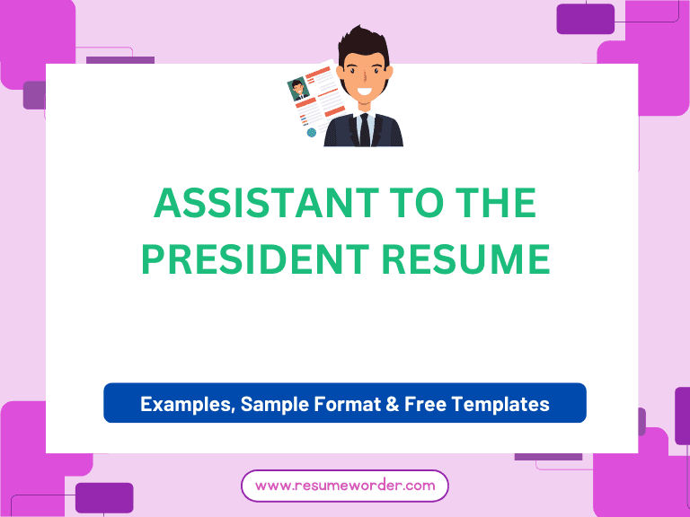 Assistant To The President Resume - Free Templates