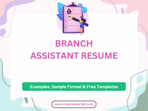 Branch Assistant Resume - Sample Templates