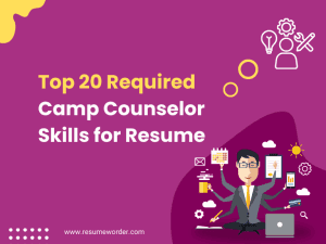 Camp Counselor Skills for Resume