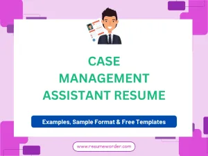 Case Management Assistant Resume - Guide