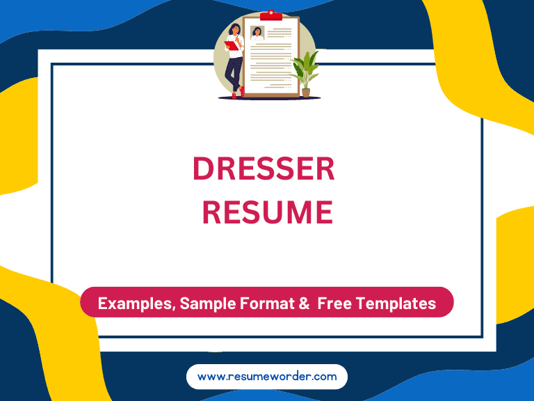 Dresser Resume - Examples