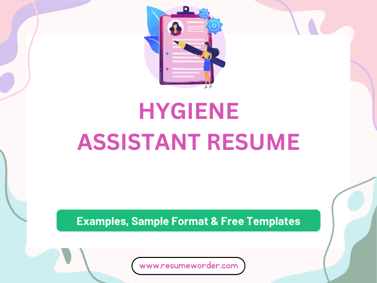 Hygiene Assistant Resume - Free Templates