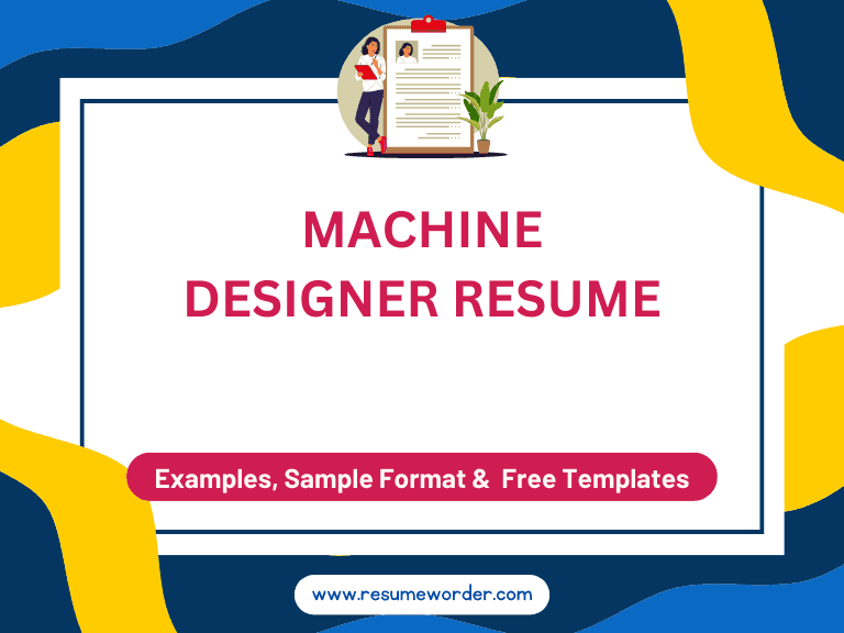 Machine Designer Resume - Examples