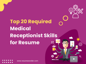 Medical Receptionist Skills for Resume