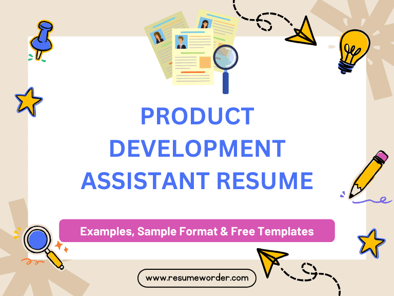 Product Development Assistant Resume - Sample Templates, Examples, Tips 4 Product Development Assistant Resume - Sample Templates