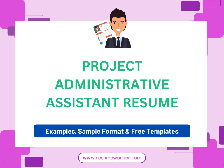 Project Administrative Assistant Resume - Guide