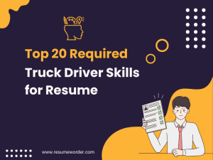 Truck Driver Skills for Resume
