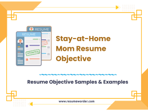 45+ Stay at Home Mom Resume Objective Statement Examples