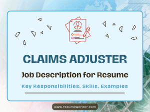 Claims Adjuster Job Description for Resume