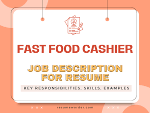 Fast Food Cashier Job Description for Resume
