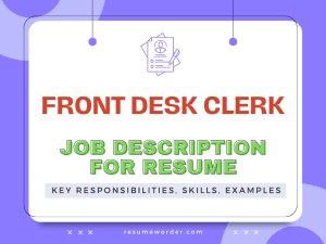 Front Desk Clerk Job Description for Resume