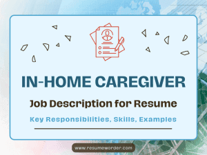 In-Home Caregiver Job Description for Resume