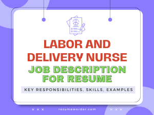Labor and Delivery Nurse Job Description for Resume