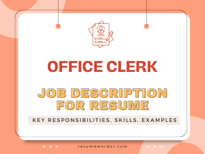 Office Clerk Job Description for Resume