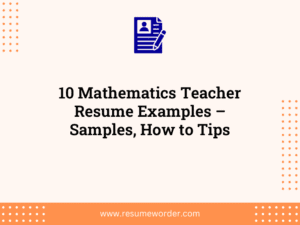 10 Mathematics Teacher Resume Examples – Samples, How to Tips