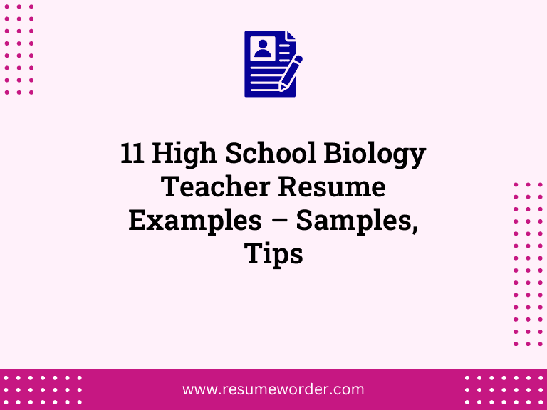 11 High School Biology Teacher Resume Examples – Samples, Tips