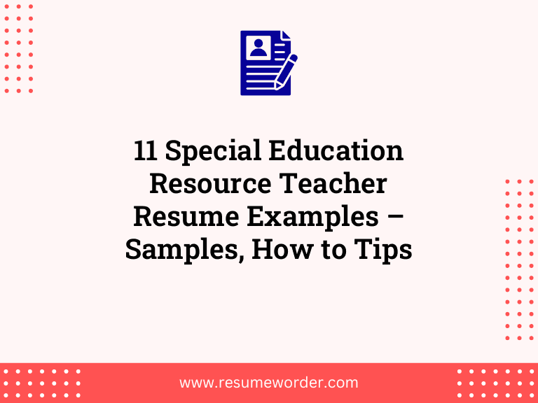 11 Special Education Resource Teacher Resume Examples – Samples, How to Tips