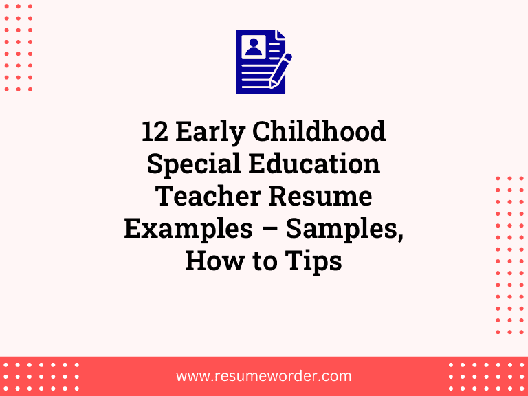 12 Early Childhood Special Education Teacher Resume Examples – Samples, How to Tips