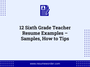 12 Sixth Grade Teacher Resume Examples – Samples, How to Tips