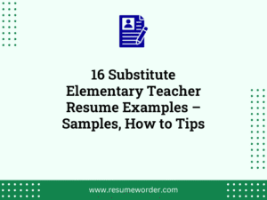 16 Substitute Elementary Teacher Resume Examples – Samples, How to Tips
