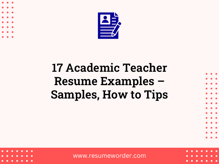 17 Academic Teacher Resume Examples - Samples, How to Tips 6 17 Academic Teacher Resume Examples – Samples, How to Tips
