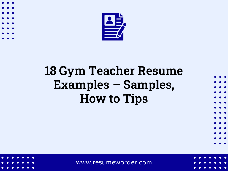18 Gym Teacher Resume Examples – Samples, How to Tips