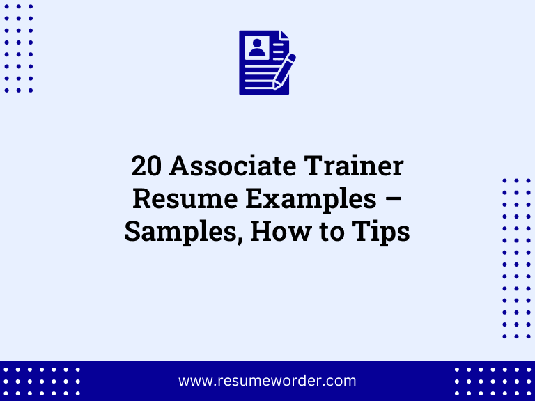 20 Associate Trainer Resume Examples - Samples, How to Tips 10 20 Associate Trainer Resume Examples – Samples, How to Tips