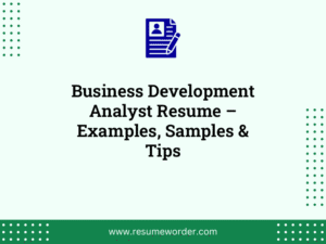 Business Development Analyst Resume – Examples, Samples & Tips