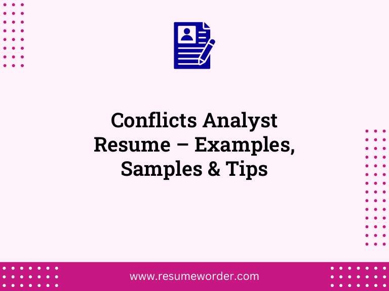 Conflicts Analyst Resume - Examples, Samples & Tips 15 Conflicts Analyst Resume – Examples, Samples & Tips