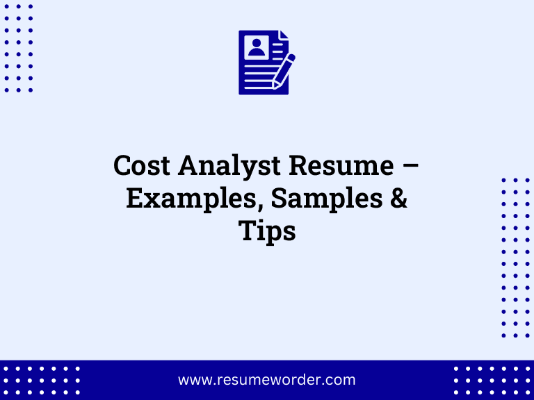 Cost Analyst Resume – Examples, Samples & Tips