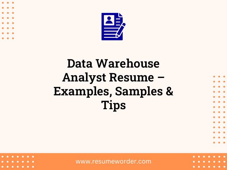 Data Warehouse Analyst Resume - Examples, Samples & Tips 17 Data Warehouse Analyst Resume – Examples, Samples & Tips